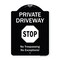 Signmission Designer Series-Private Driveway Stop Black & White Heavy-Gauge Aluminum, 24" H, BW-1824-9920 A-DES-BW-1824-9920 - alternate 1